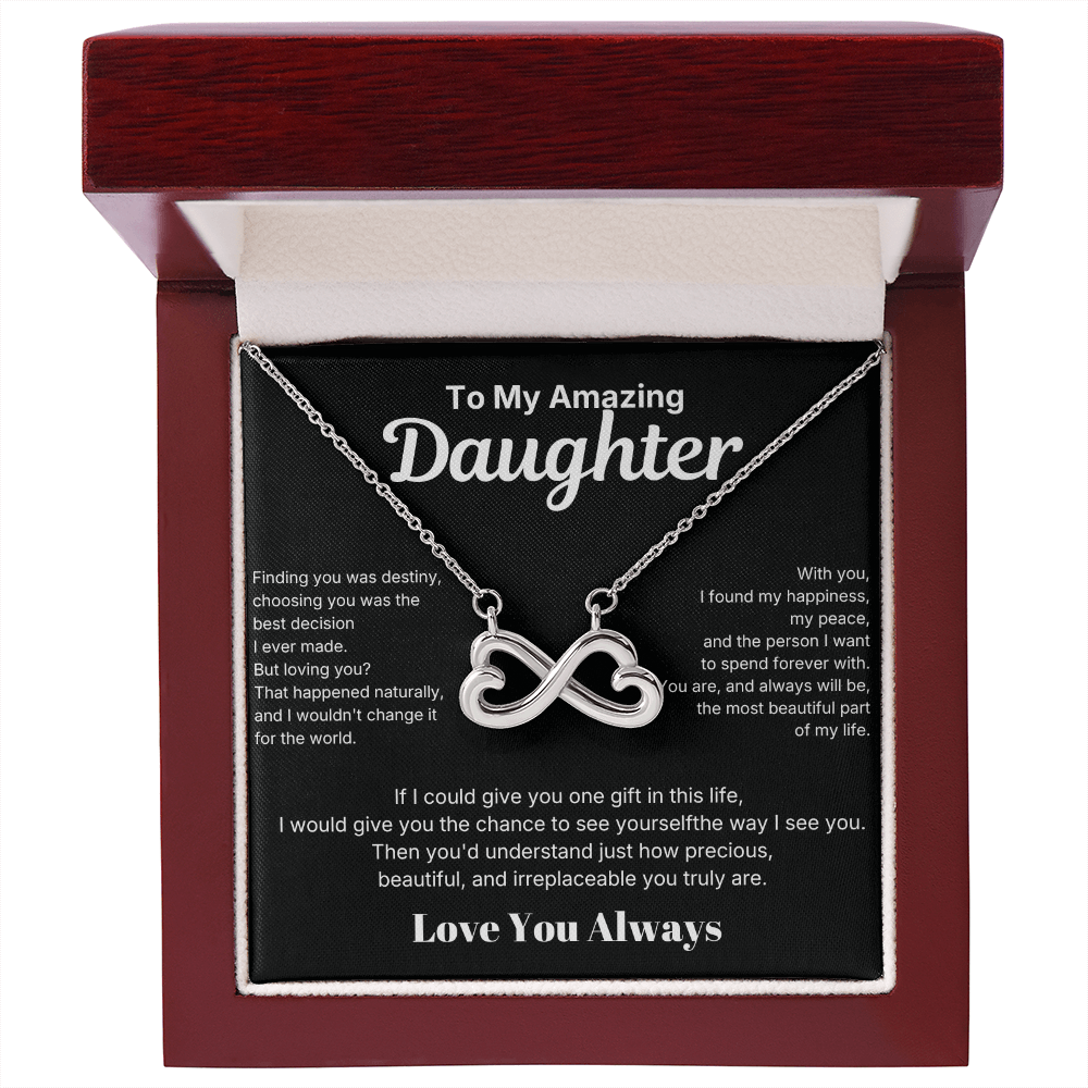 Infinite love - To My Amazing Daughter
