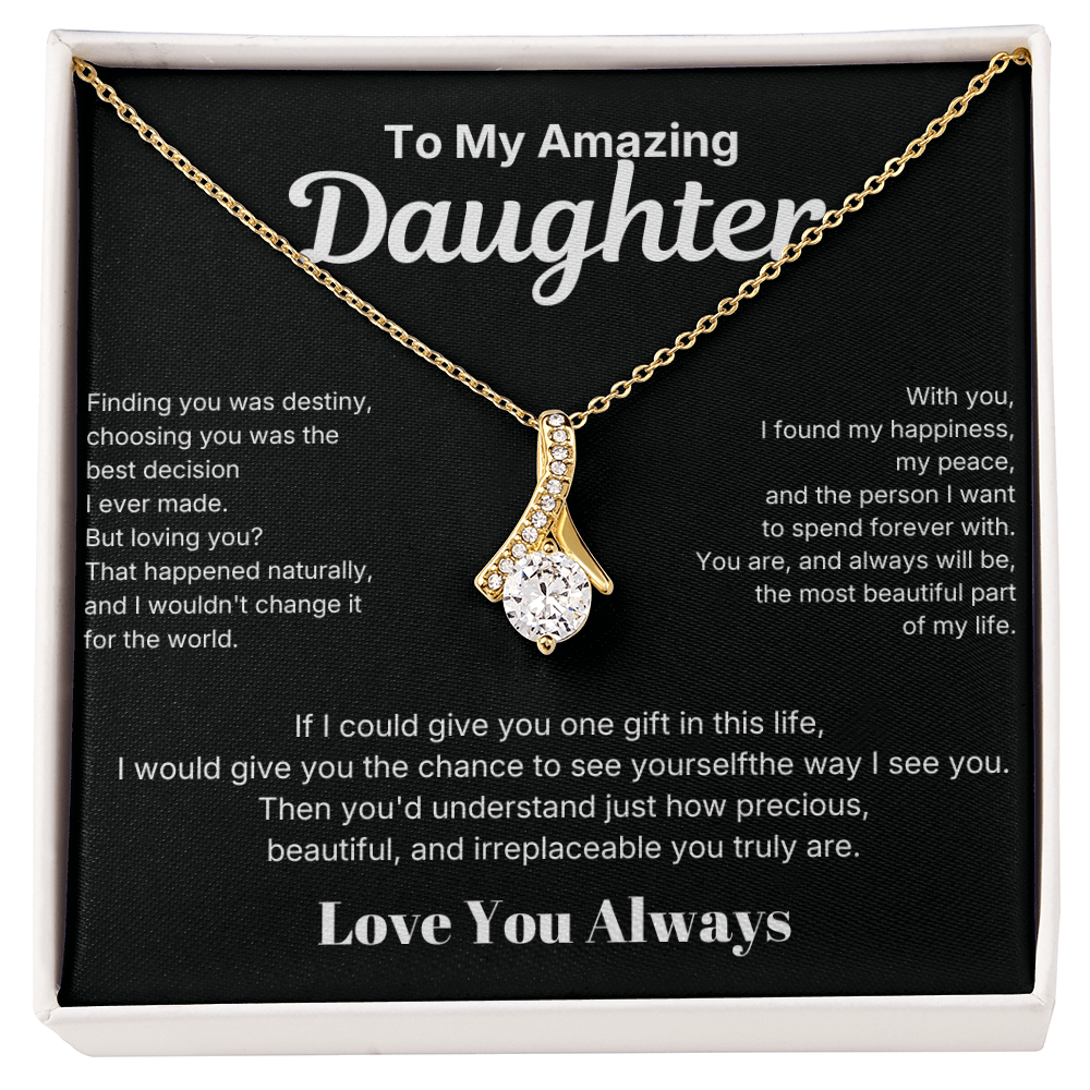 Alluring Beauty Necklace - To My Amazing Daughter