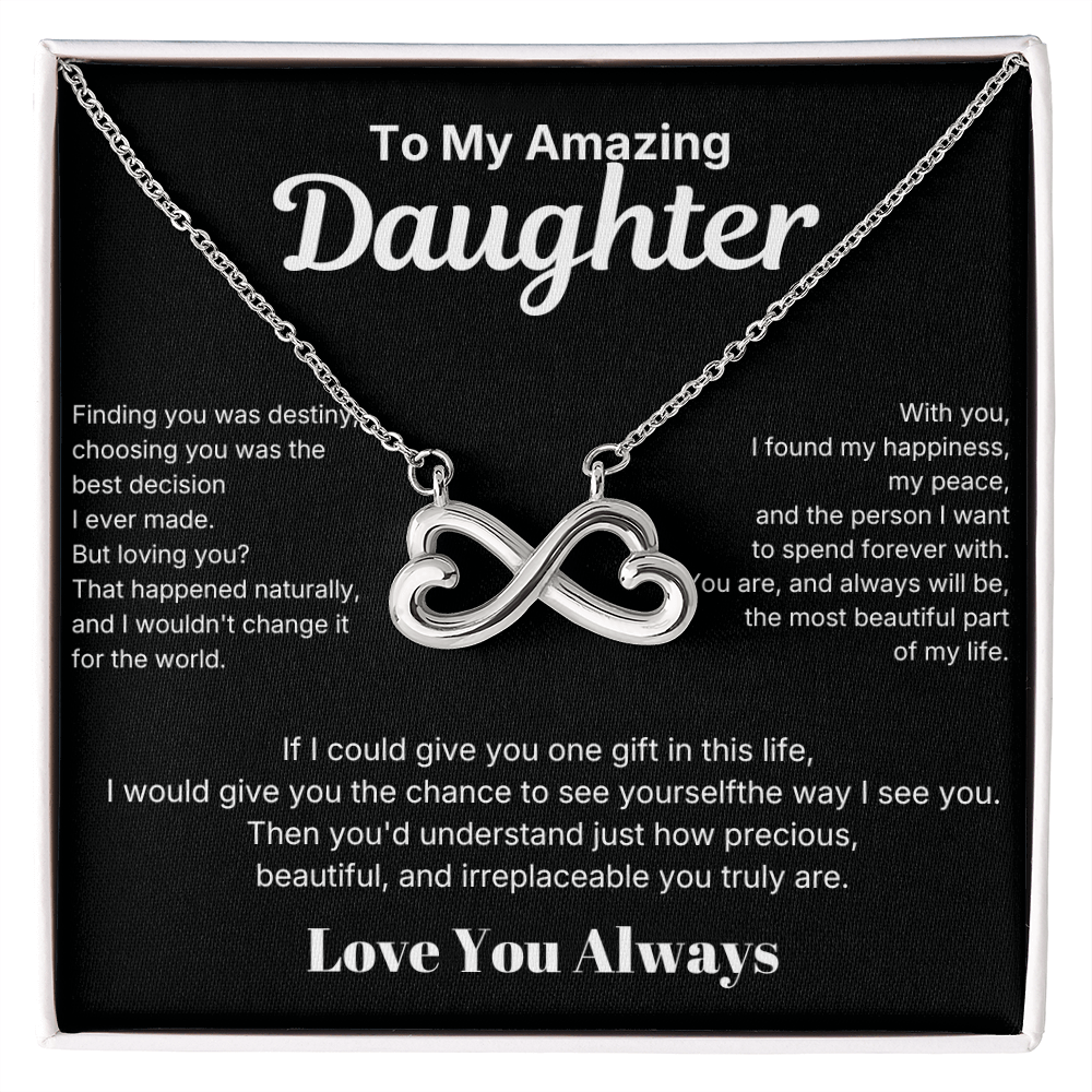 Infinite love - To My Amazing Daughter