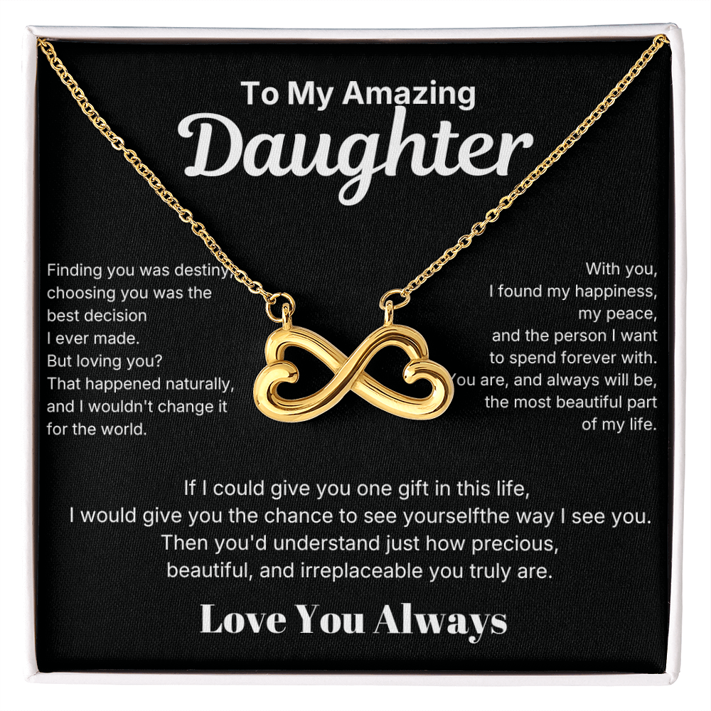 Infinite love - To My Amazing Daughter